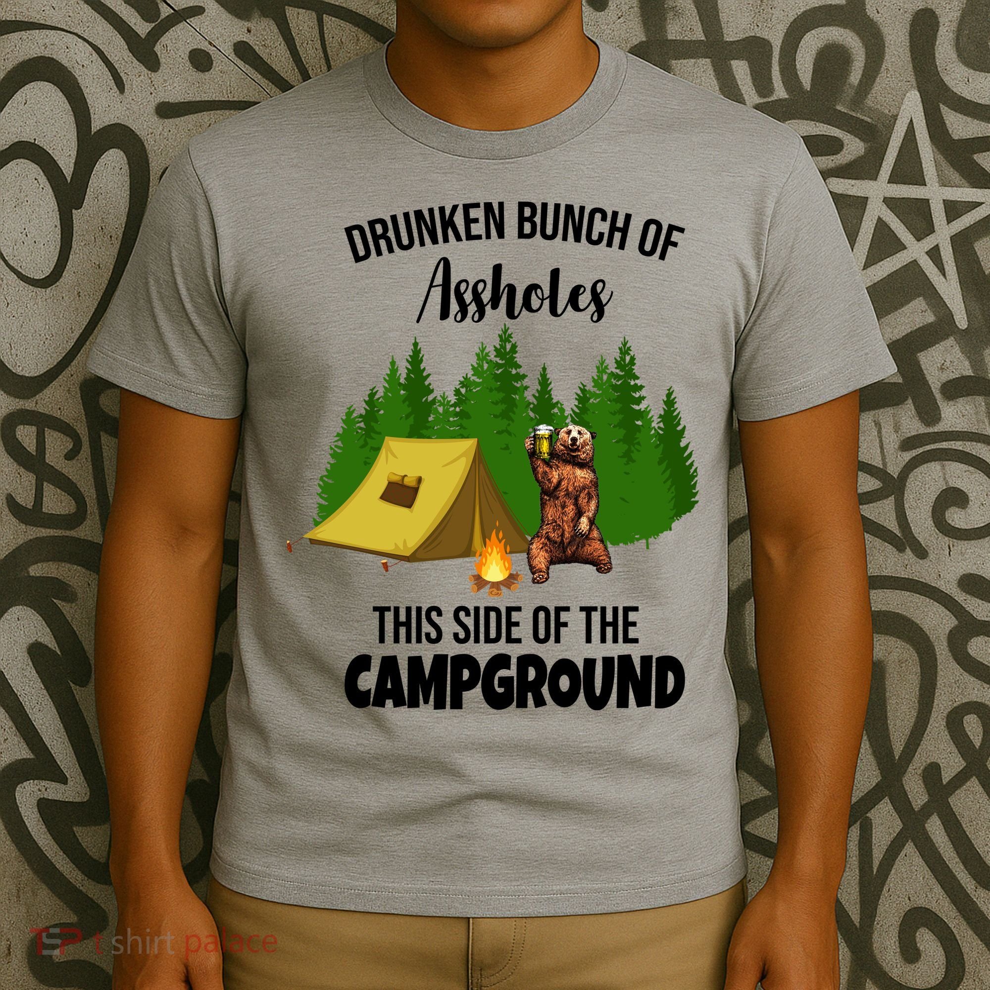 Drunken Bunch Of Assholes This Side Of The Campground T-Shirt
