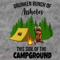 Drunken Bunch Of Assholes This Side Of The Campground T-Shirt thumb 7