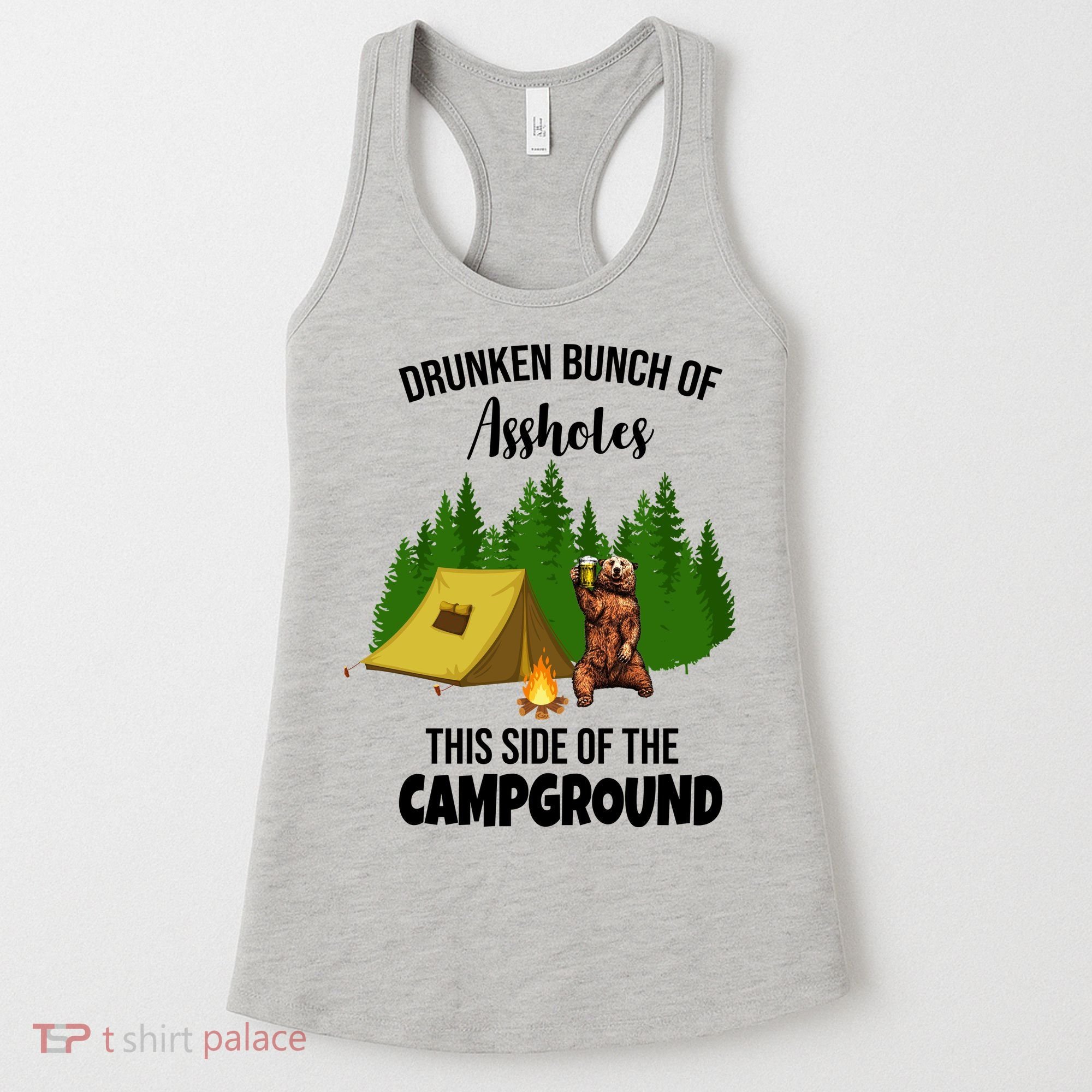 Drunken Bunch Of Assholes This Side Of The Campground Women's Tank Top