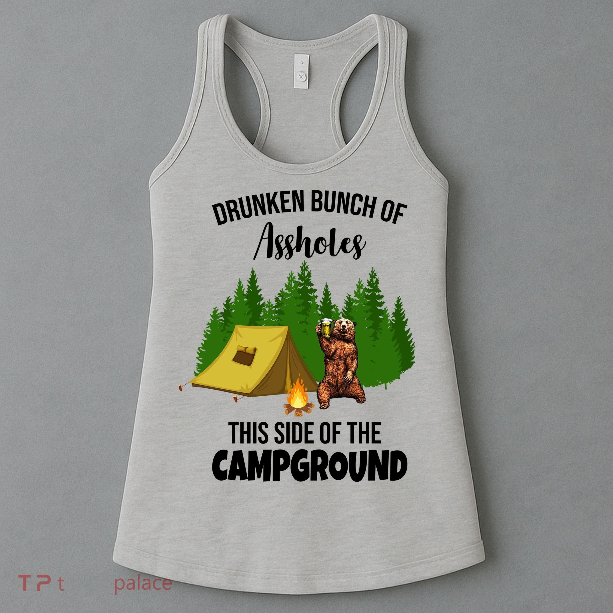 Drunken Bunch Of Assholes This Side Of The Campground Women's Tank Top