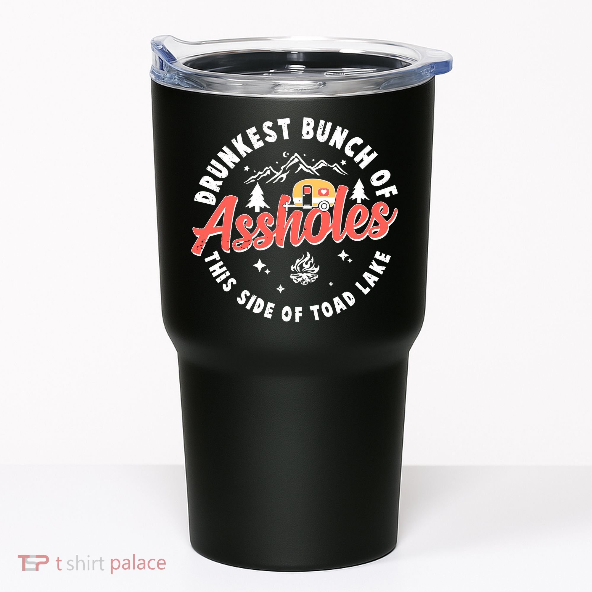 Drunkest Bunch Of Assholes This Side Of The Toad Lake Tumbler