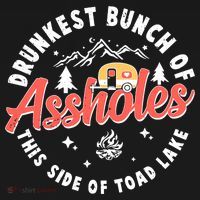 Drunkest Bunch Of Assholes This Side Of The Toad Lake Ornament thumb 1