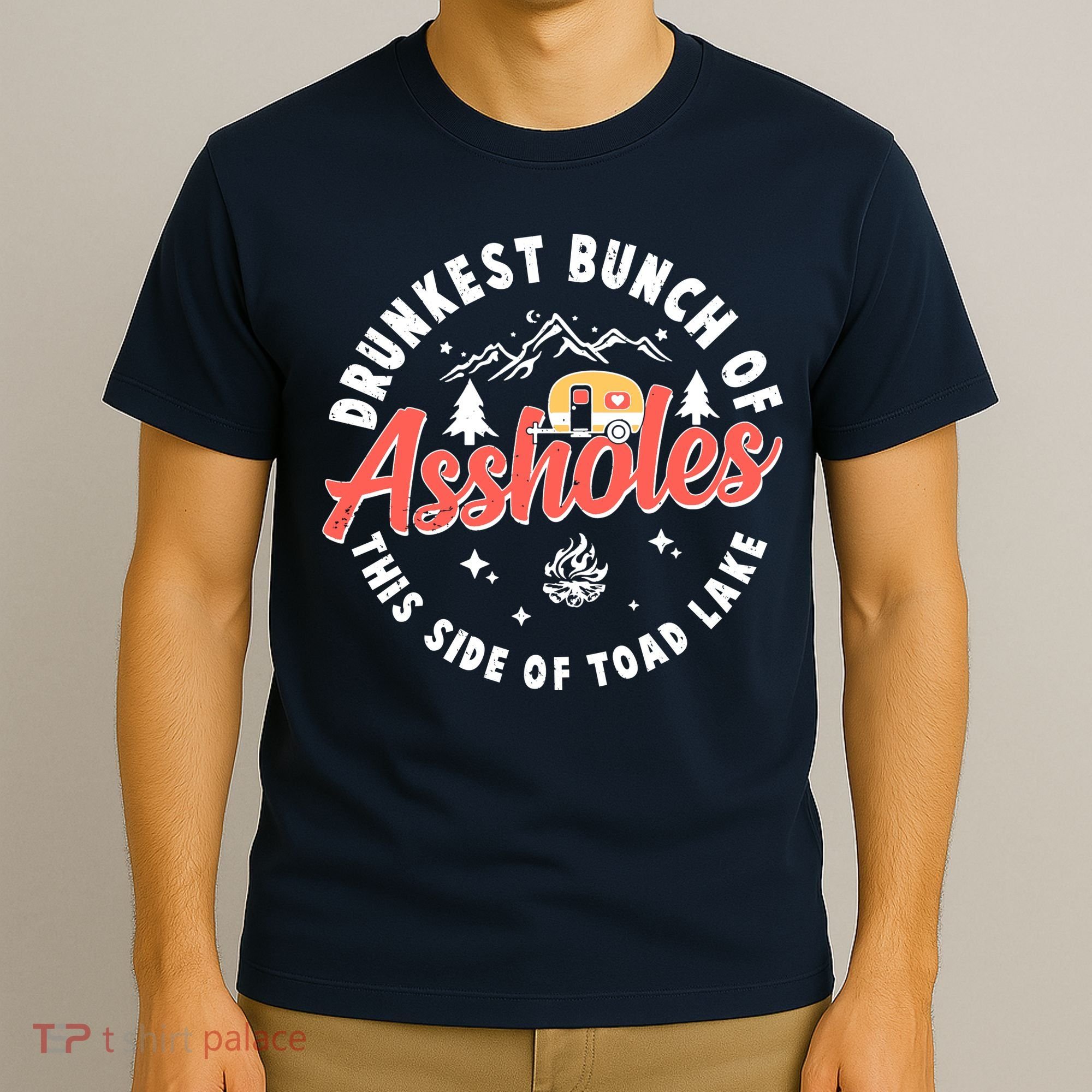 Drunkest Bunch Of Assholes This Side Of The Toad Lake T-Shirt