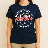 Drunkest Bunch Of Assholes This Side Of The Toad Lake T-Shirt thumb 4