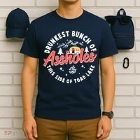 Drunkest Bunch Of Assholes This Side Of The Toad Lake T-Shirt thumb 6
