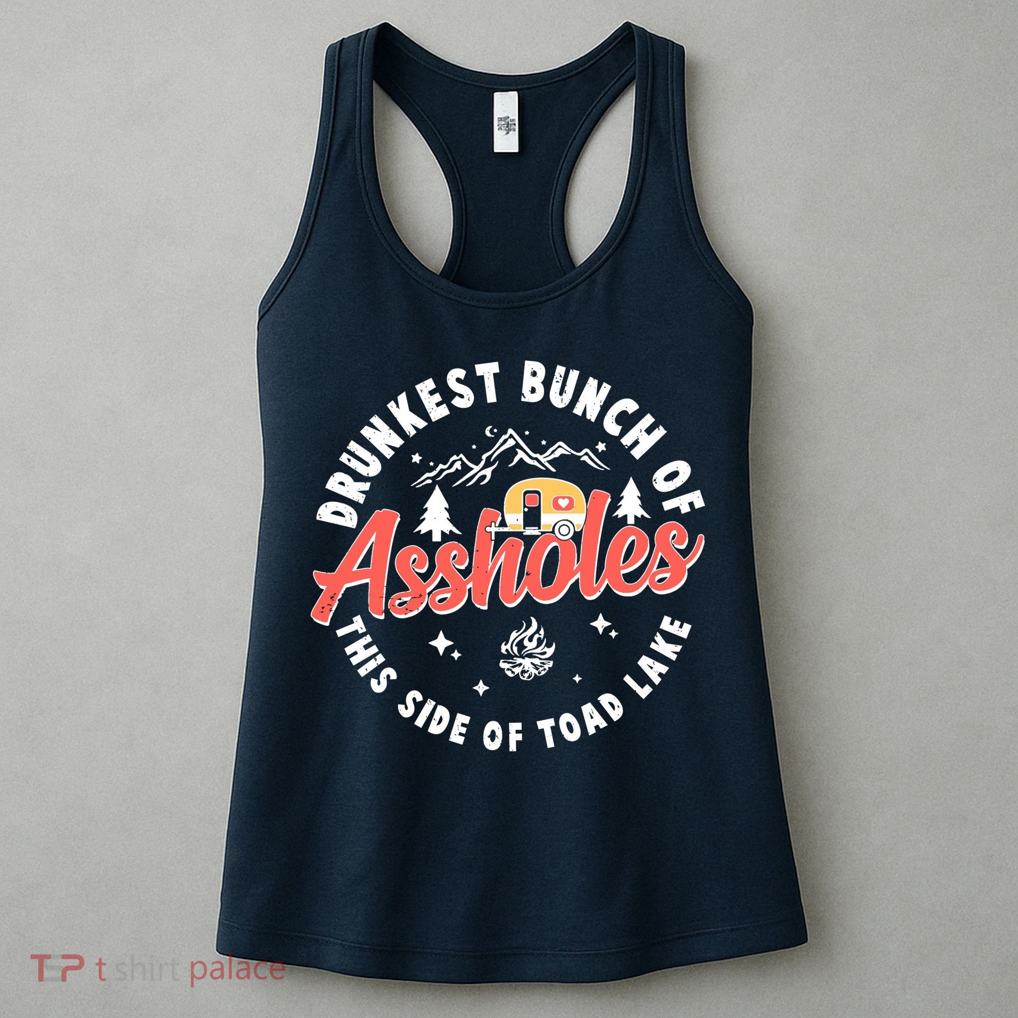 Drunkest Bunch Of Assholes This Side Of The Toad Lake Women's Tank Top