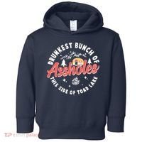 Drunkest Bunch Of Assholes This Side Of The Toad Lake Toddler Hoodie thumb 0
