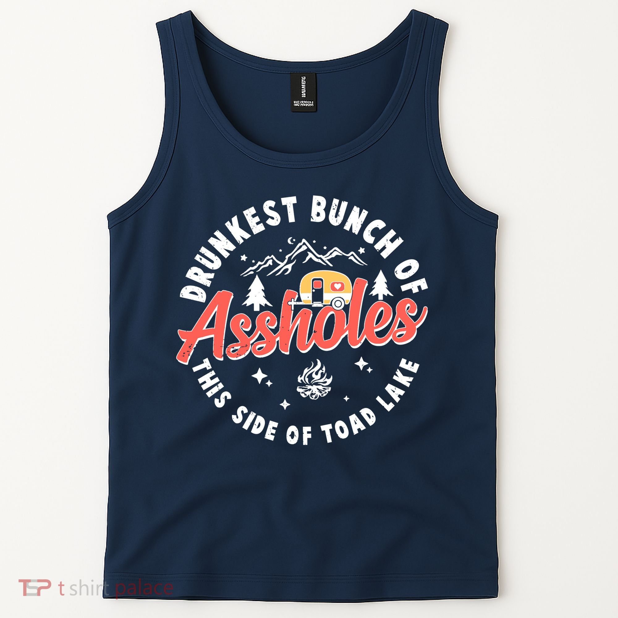 Drunkest Bunch Of Assholes This Side Of The Toad Lake Tank Top