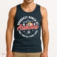 Drunkest Bunch Of Assholes This Side Of The Toad Lake Tank Top thumb 3