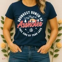 Drunkest Bunch Of Assholes This Side Of The Toad Lake Women's T-Shirt thumb 2