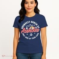Drunkest Bunch Of Assholes This Side Of The Toad Lake Women's T-Shirt thumb 4
