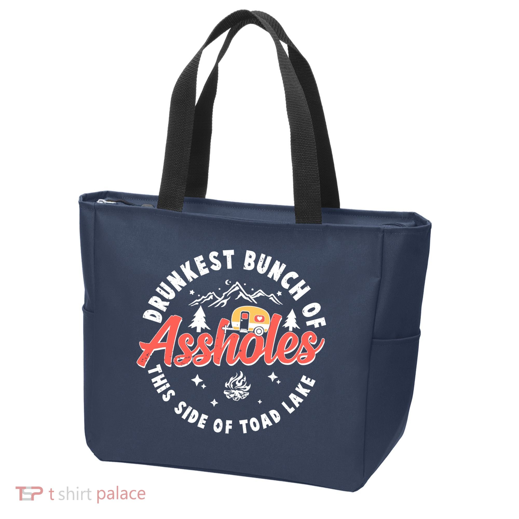 Drunkest Bunch Of Assholes This Side Of The Toad Lake Tote Bag