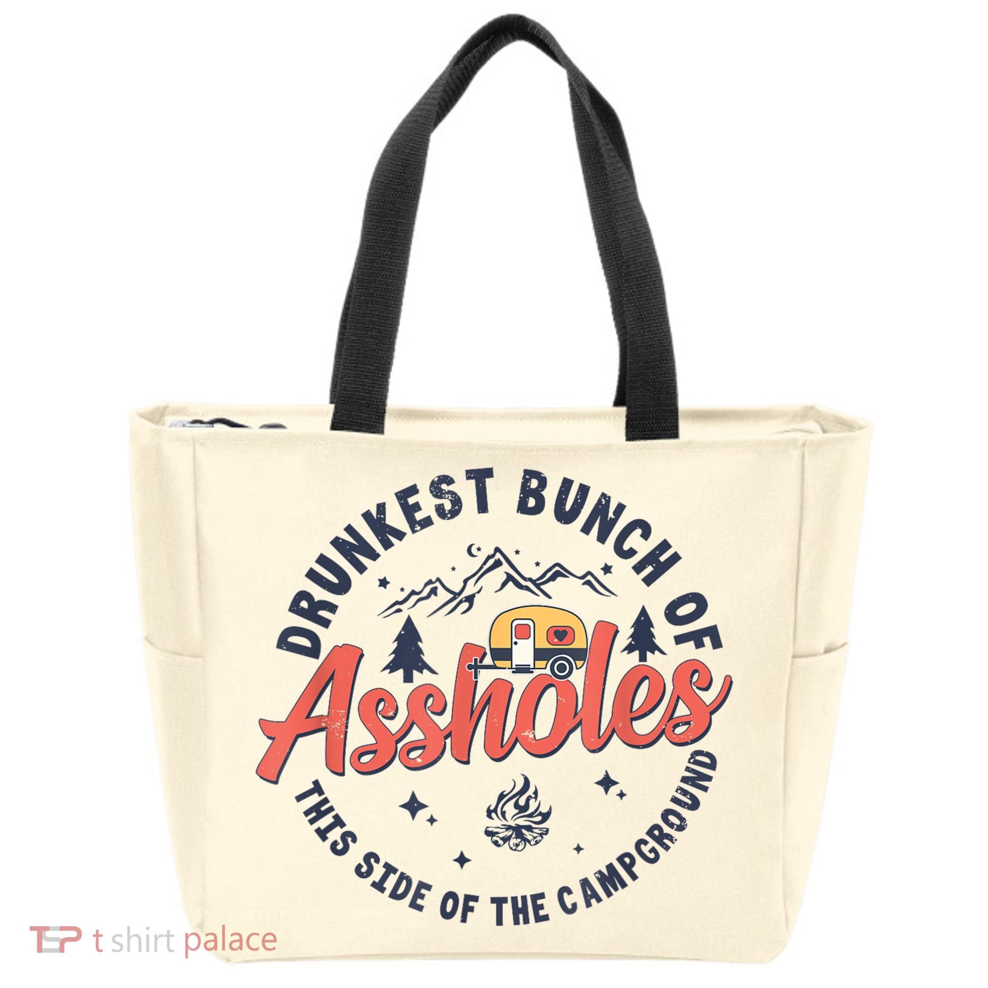 Drunkest Bunch Of Assholes This Side Of The Campground Tote Bag