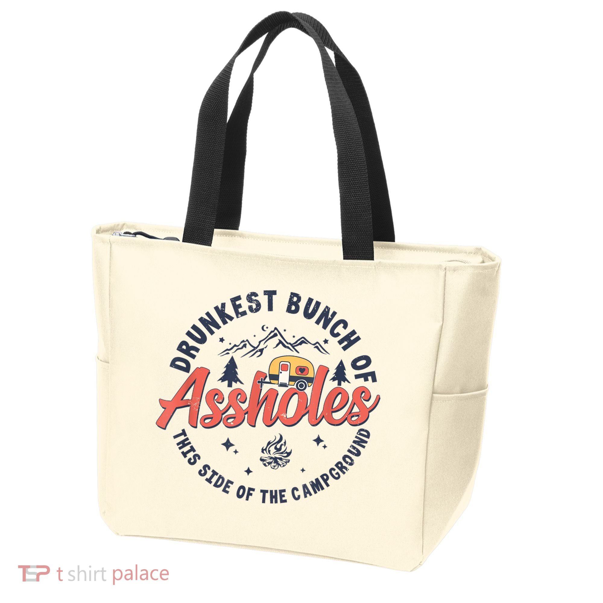 Drunkest Bunch Of Assholes This Side Of The Campground Tote Bag