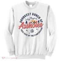 Drunkest Bunch Of Assholes This Side Of The Campground Sweatshirt thumb 0