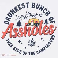 Drunkest Bunch Of Assholes This Side Of The Campground Women's Tank Top thumb 5