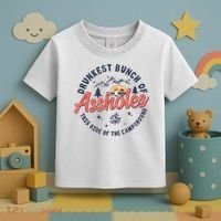 Drunkest Bunch Of Assholes This Side Of The Campground Toddler T-Shirt thumb 3