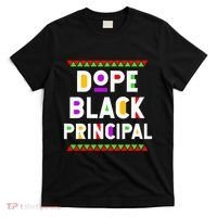 Dope Black Principal African American Job Proud Profession T-Shirt thumb 0