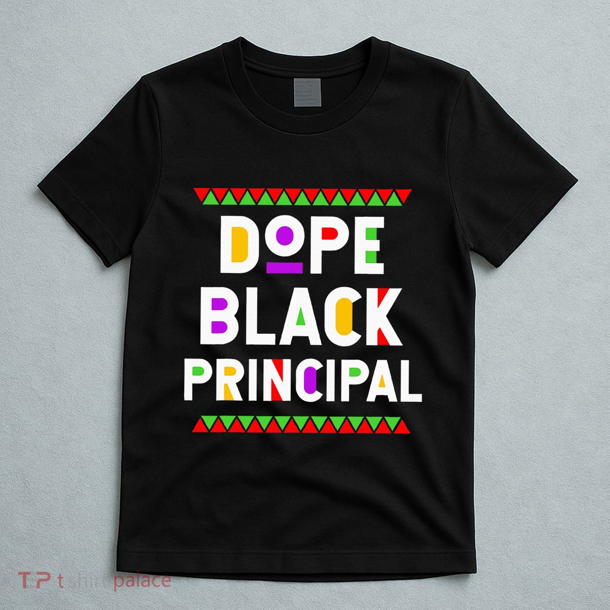 Dope Black Principal African American Job Proud Profession T-Shirt