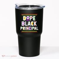 Dope Black Principal African American Job Proud Profession Tumbler thumb 0