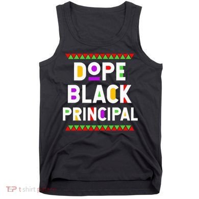 Dope Black Principal African American Job Proud Profession Tank Top