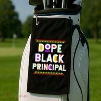 Dope Black Principal African American Job Proud Profession Golf Towel thumb 2