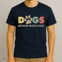 Dogs Because People Suck | Funny Retro Vintage T-Shirt thumb 3