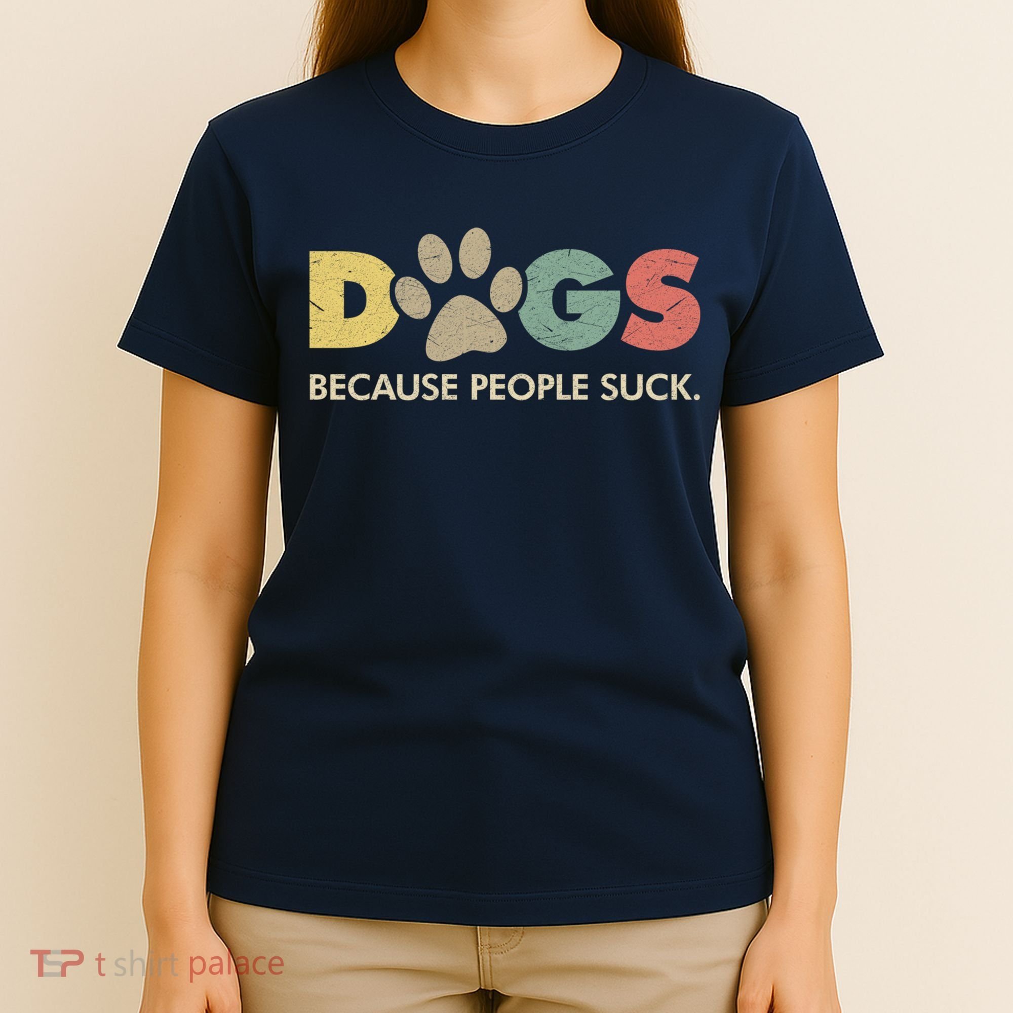 Dogs Because People Suck | Funny Retro Vintage T-Shirt