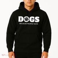 Dogs Because People Suck Funny Rescue Mutt Lovers Hoodie thumb 2