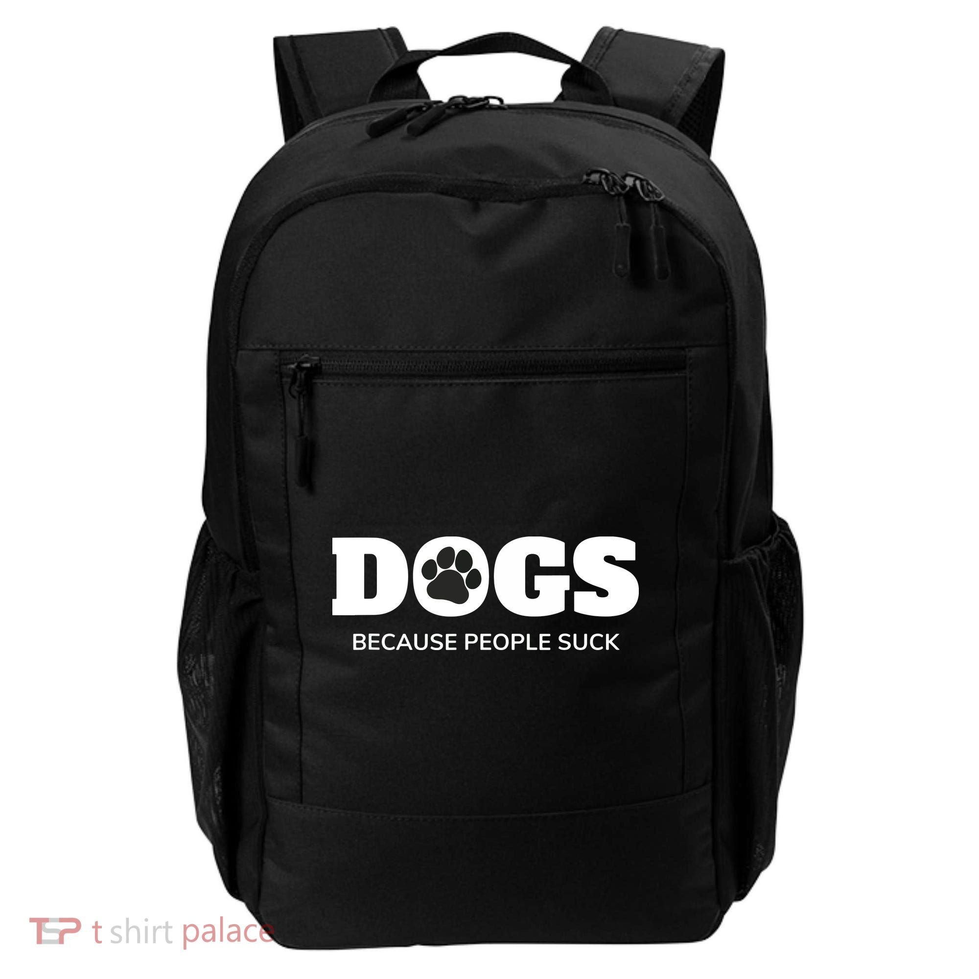 Dogs Because People Suck Funny Rescue Mutt Lovers Backpack