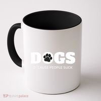 Dogs Because People Suck Funny Rescue Mutt Lovers Coffee Mug thumb 0