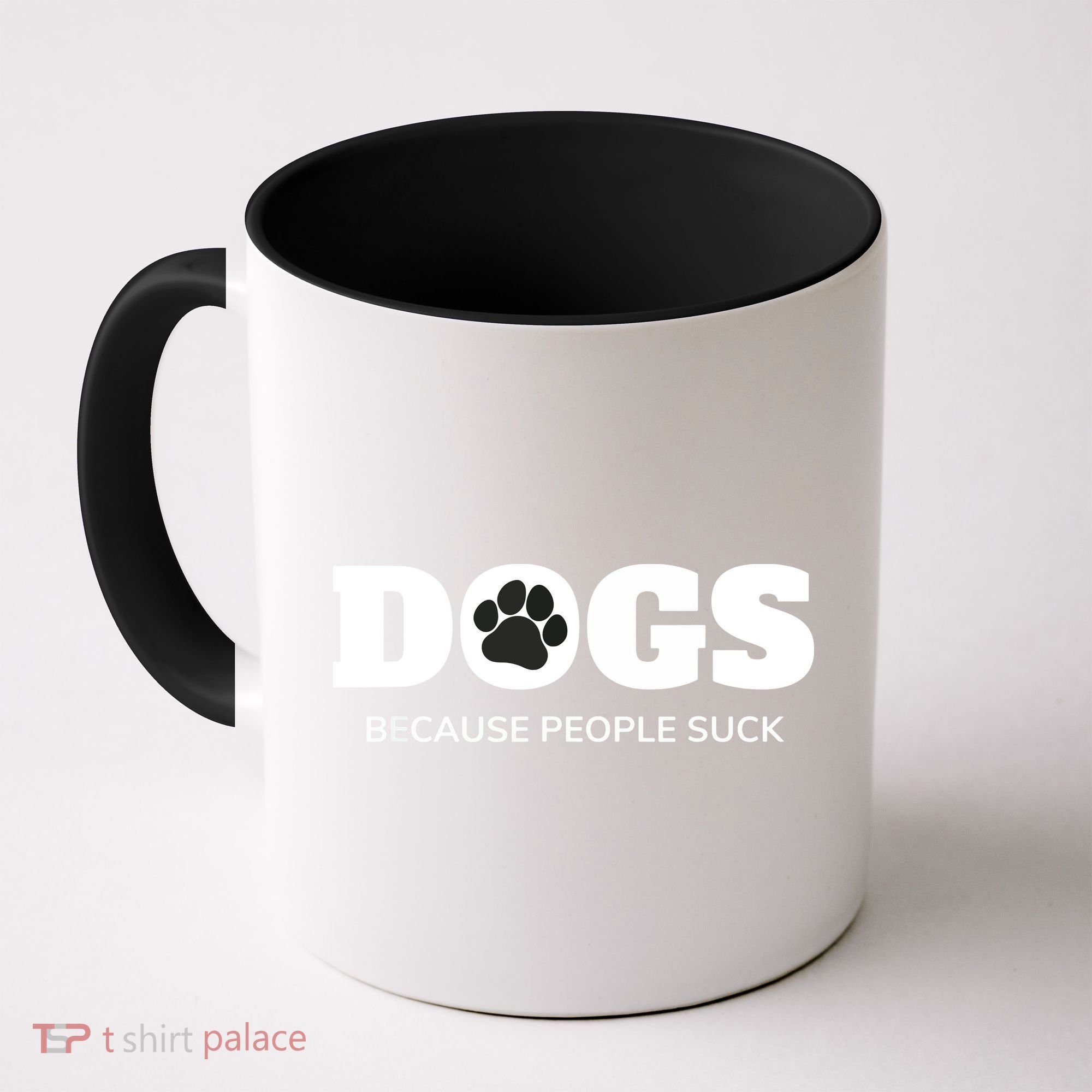 Dogs Because People Suck Funny Rescue Mutt Lovers Coffee Mug