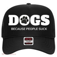 Dogs Because People Suck Funny Rescue Mutt Lovers Hat thumb 0