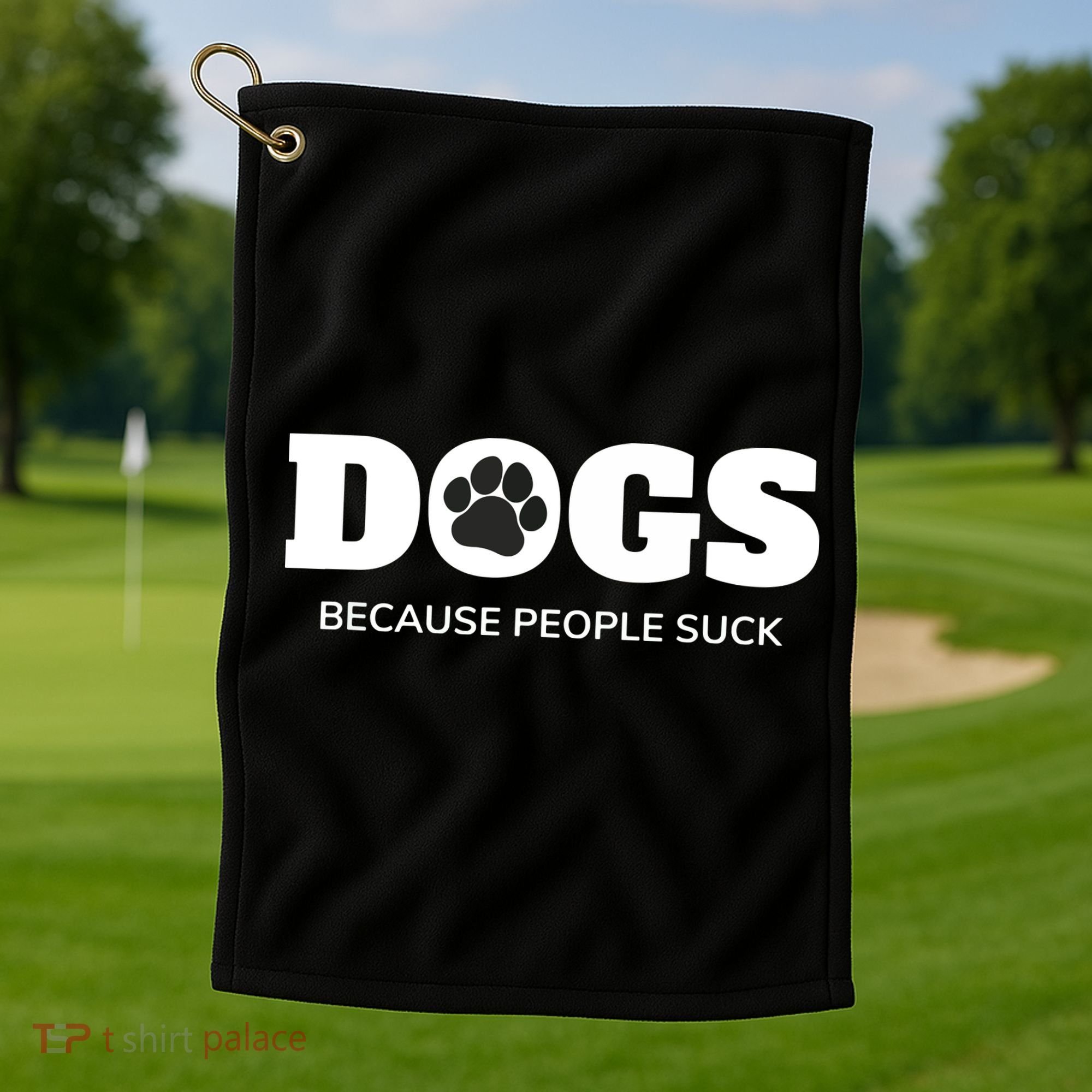 Dogs Because People Suck Funny Rescue Mutt Lovers Golf Towel