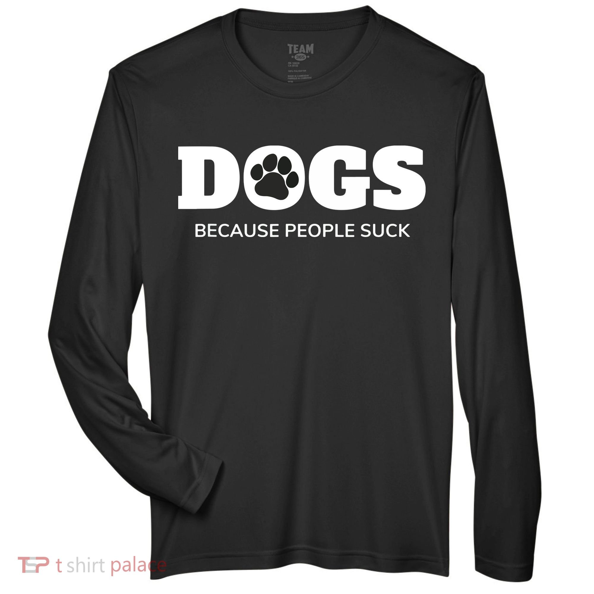 Dogs Because People Suck Funny Rescue Mutt Lovers Zone Performance Long-Sleeve T-Shirt