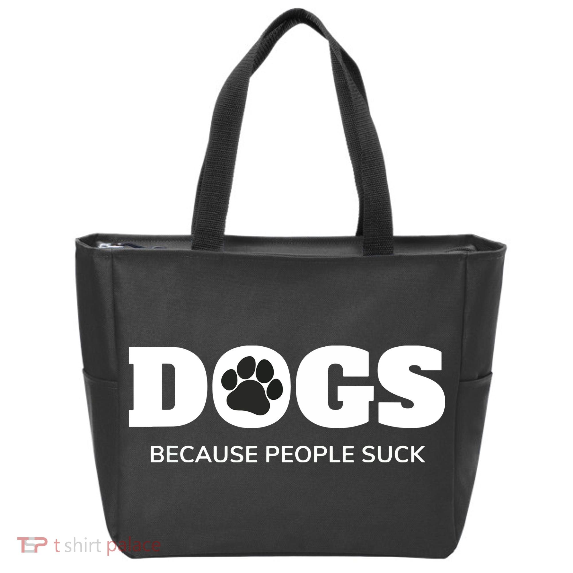 Dogs Because People Suck Funny Rescue Mutt Lovers Tote Bag