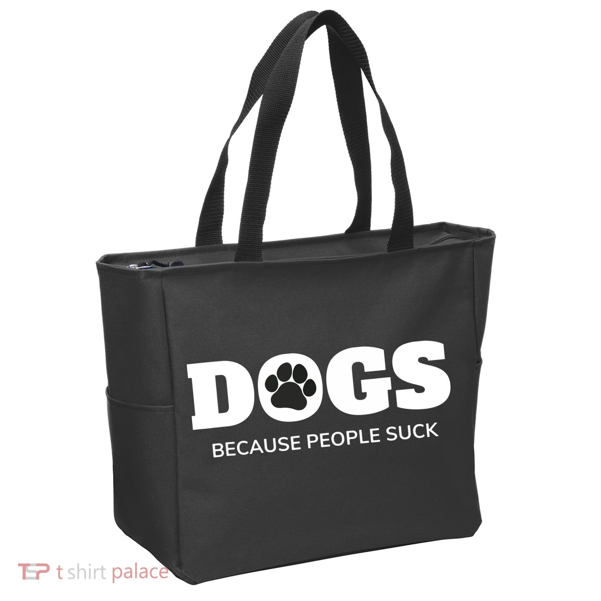 Dogs Because People Suck Funny Rescue Mutt Lovers Tote Bag