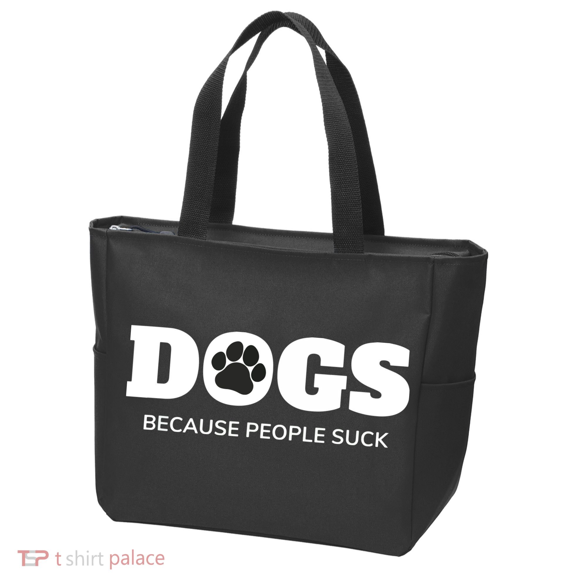 Dogs Because People Suck Funny Rescue Mutt Lovers Tote Bag