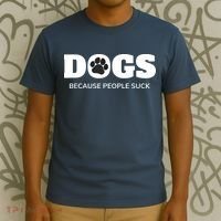 Dogs Because People Suck Funny Rescue Mutt Lovers T-Shirt thumb 3