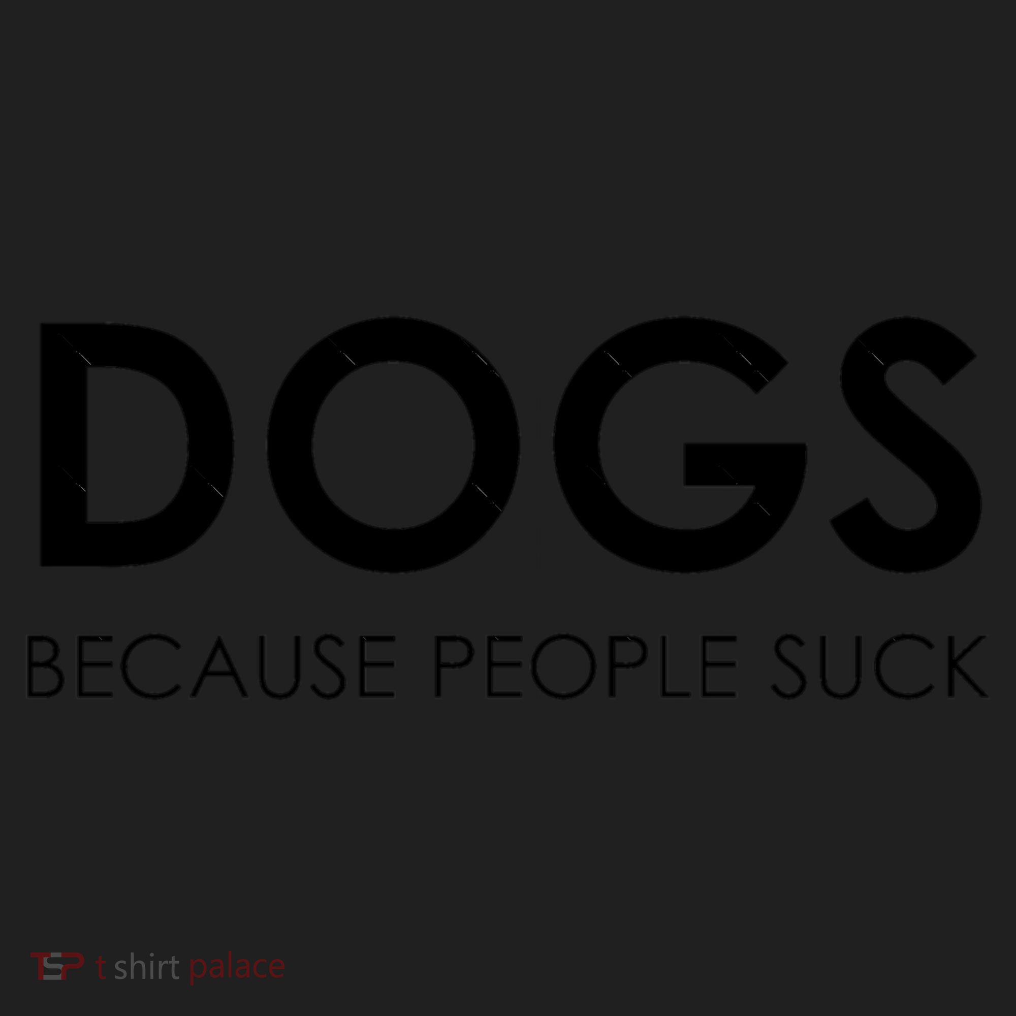 Dogs Because People Suck Tumbler