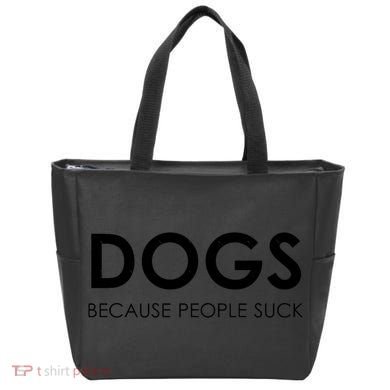 Dogs Because People Suck Tote Bag