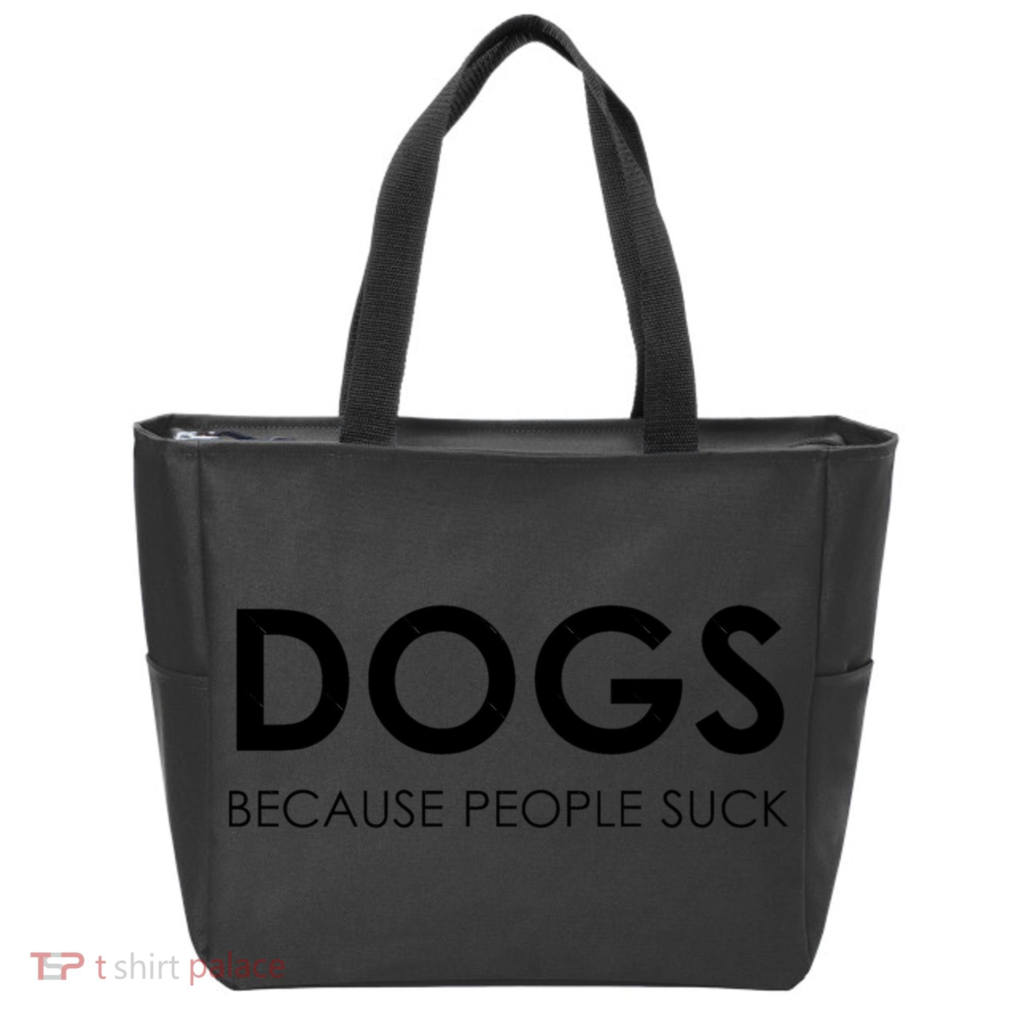 Dogs Because People Suck Tote Bag