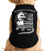 Don't Be Part Of the Problem Be The Whole Problem Funny Gym Doggie Tank thumb 0