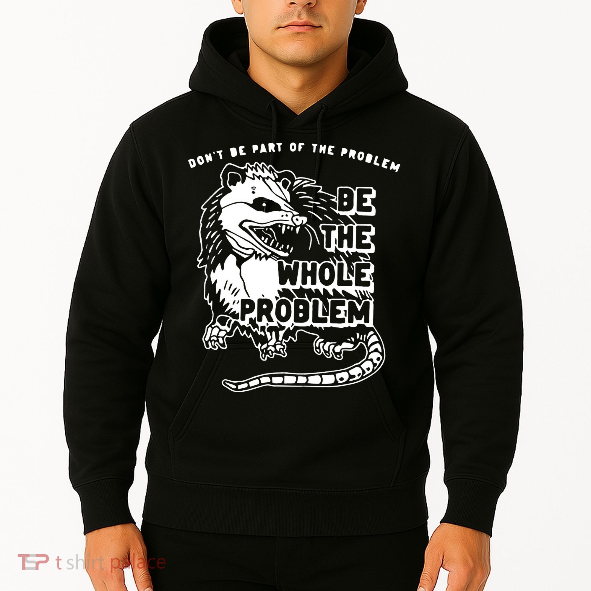 Don't Be Part Of the Problem Be The Whole Problem Funny Gym Hoodie