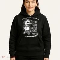 Don't Be Part Of the Problem Be The Whole Problem Funny Gym Hoodie thumb 5