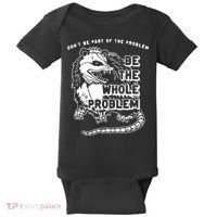 Don't Be Part Of the Problem Be The Whole Problem Funny Gym Baby Bodysuit thumb 0
