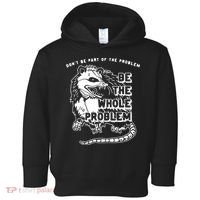 Don't Be Part Of the Problem Be The Whole Problem Funny Gym Toddler Hoodie thumb 0
