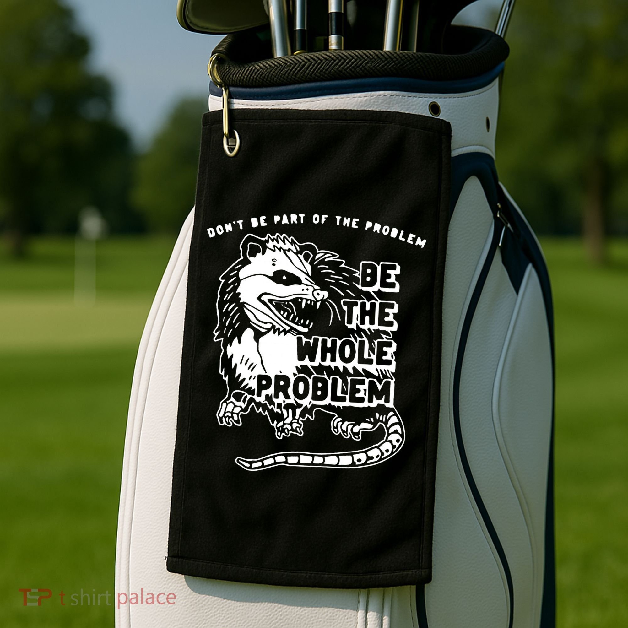 Don't Be Part Of the Problem Be The Whole Problem Funny Gym Golf Towel
