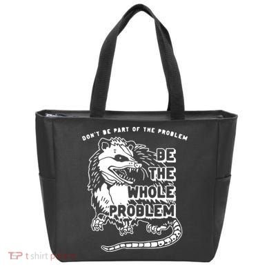 Don't Be Part Of the Problem Be The Whole Problem Funny Gym Tote Bag