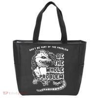 Don't Be Part Of the Problem Be The Whole Problem Funny Gym Tote Bag thumb 0